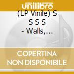(LP Vinile) S S S S - Walls, Corridors, Baffles vinile