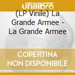 (LP Vinile) La Grande Armee - La Grande Armee vinile