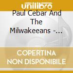 Paul Cebar And The Milwakeeans - Suchamuch cd