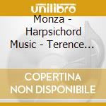 Monza - Harpsichord Music - Terence Charlston cd