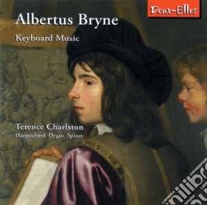 Terence Charlston, Harpsich - Albertus Bryne - Keyboard Musi cd musicale di Terence Charlston, Harpsich