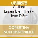 Galliard Ensemble (The) - Jeux D'Ete