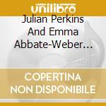 Julian Perkins And Emma Abbate-Weber Complete Keyboard Duets cd musicale