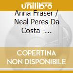 Anna Fraser / Neal Peres Da Costa - Schwanengesangen cd