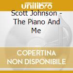 Scott Johnson - The Piano And Me cd