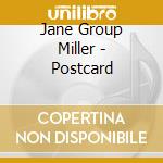 Jane Group Miller - Postcard cd musicale di Jane Group Miller