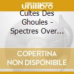 Cultes Des Ghoules - Spectres Over Transylvania (mini Lp) cd musicale di Cultes Des Ghoules