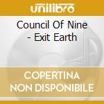 Council Of Nine - Exit Earth cd musicale di Council Of Nine