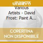 Various Artists - David Frost: Paint A Rainbow cd
