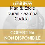 Mad & Eddie Duran - Samba Cocktail cd