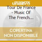 Tour De France - Music Of The French Provinces cd