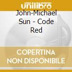 John-Michael Sun - Code Red cd