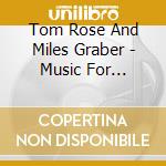 Tom Rose And Miles Graber - Music For Clarinet And Piano cd