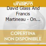 David Glass And Francis Martineau - On Course: Improvised Piano For 4 Hands cd
