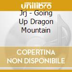 Jrj - Going Up Dragon Mountain cd