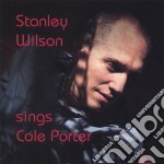 Stanley Wilson - Sings Cole Porter