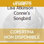 Lisa Atkinson - Connie's Songbird cd