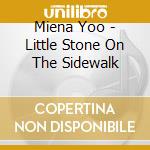 Miena Yoo - Little Stone On The Sidewalk cd