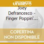 Joey Defrancesco - Finger Poppin' With cd