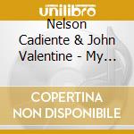 Nelson Cadiente & John Valentine - My Greatest Gift Of All