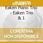 Eaken Piano Trio - Eaken Trio & 1 cd