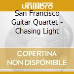 San Francisco Guitar Quartet - Chasing Light cd