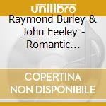 Raymond Burley & John Feeley - Romantic Serenade: Duos By Sor And Mertz cd