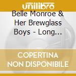 Belle Monroe & Her Brewglass Boys - Long Lonesome Day cd