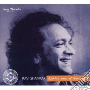 Ravi Shankar - Nine Decades, Vol.2 - Reminescence Of North Vista cd musicale di Ravi Shankar