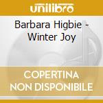Barbara Higbie - Winter Joy cd musicale di Barbara Higbie