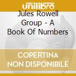 Jules Rowell Group - A Book Of Numbers cd