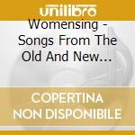 Womensing - Songs From The Old And New World cd