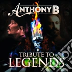 Anthony B - Anthony B - Tribute To Legends cd
