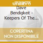 Dave Bendigkeit - Keepers Of The Flame cd musicale di Dave Bendigkeit