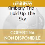 Kimberly Trip - Hold Up The Sky cd