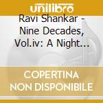 Ravi Shankar - Nine Decades, Vol.iv: A Night At St.john The Divine cd