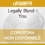 Legally Blynd - You cd