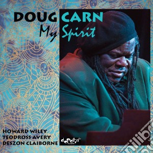 Doug Carn - My Spirit cd musicale di Doug Carn