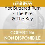 Hot Buttered Rum - The Kite & The Key cd