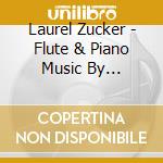 Laurel Zucker - Flute & Piano Music By Composers Of African cd