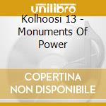 Kolhoosi 13 - Monuments Of Power cd