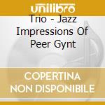 Trio - Jazz Impressions Of Peer Gynt cd