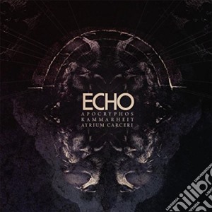 Apocryphos / Kammarheit / Atrium Carceri - Echo cd musicale di Apocryphos, Kammarheit, Atrium Carceri