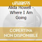 Alida Howell - Where I Am Going cd