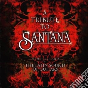 Tribute to santana cd musicale di Artisti Vari