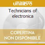 Technicians of electronica cd