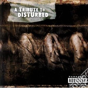 Tribute to disturbed cd musicale di Artisti Vari