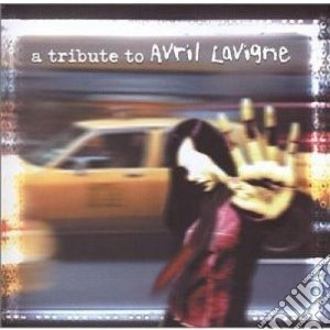 Tribute to avril lavig cd musicale di Artisti Vari