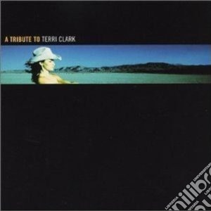 Tribute to terri clark cd musicale di Artisti Vari