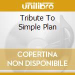 Tribute To Simple Plan cd